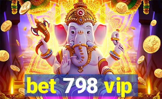 bet 798 vip